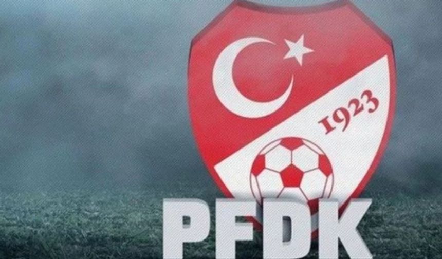 PFDK'dan kulüplere para cezası geldi